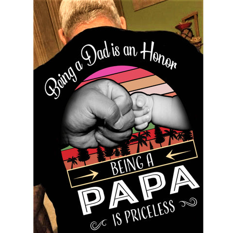 Being A Papa Is Priceless".Custom Tee n More Fathers and Grandfathers