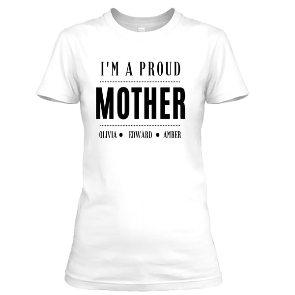 I'm A Proud Mother - Unisex T-Shirt