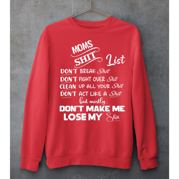 MOMS SHIT LIST - SWEAT-SHIRT AND HOODIE