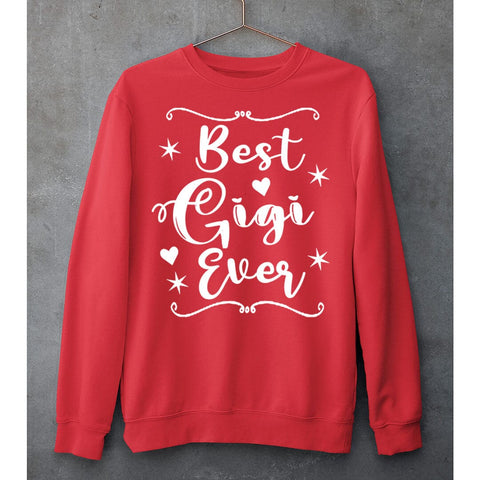 BEST GIGI EVER - SWEAT-SHIRT AND HOODIE