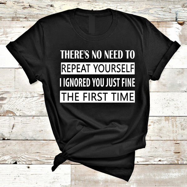 "NO NEED TO REPEAT YOURSELF"