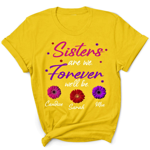 'Sisters are we. Forever we'll be"- Customized your sister's name'