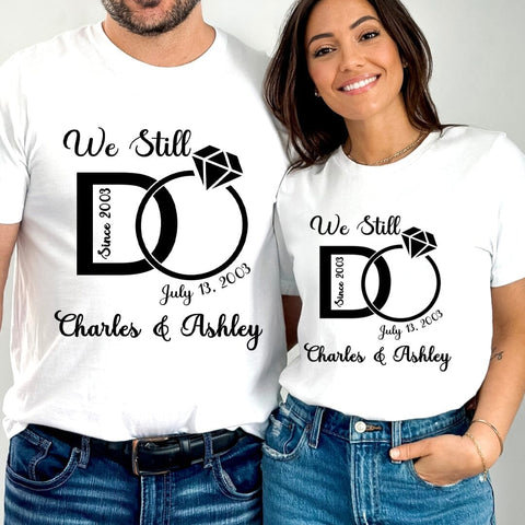 We Still Do - Anniversary T-Shirt