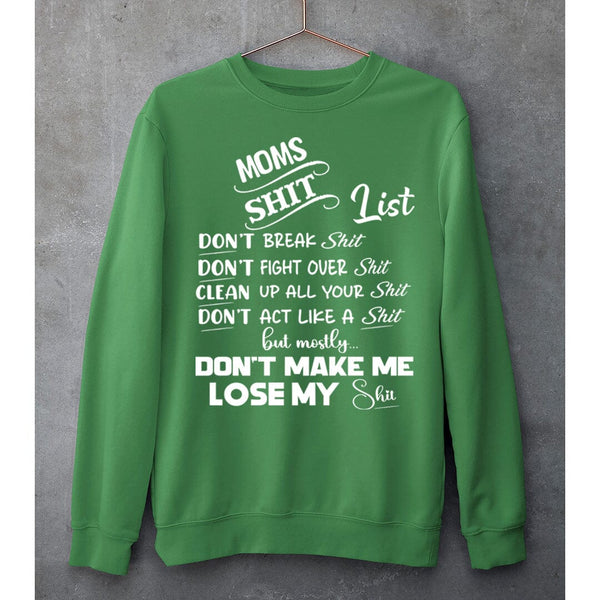 MOMS SHIT LIST - SWEAT-SHIRT AND HOODIE