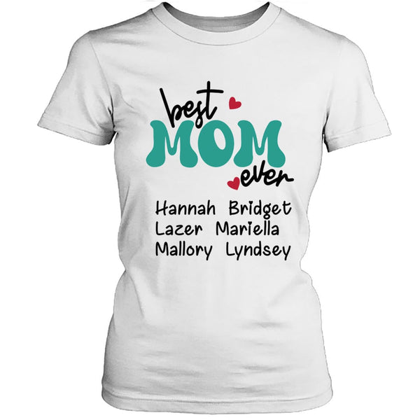 Best Mom Ever - Unisex T-Shirt