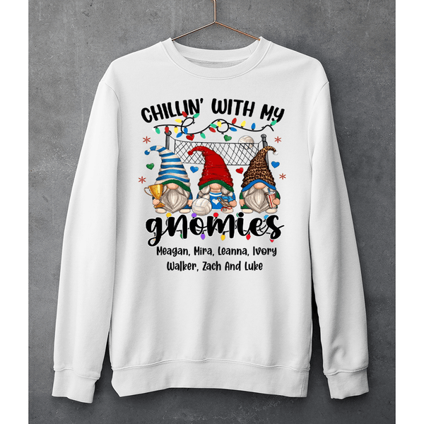 "CHILLIN WITH MY GNOMIES"- SWEAT-SHIRT AND HOODIE