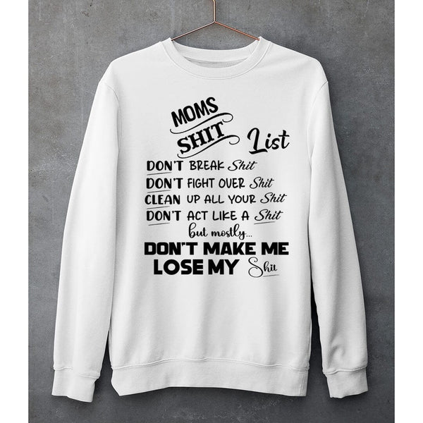 MOMS SHIT LIST - SWEAT-SHIRT AND HOODIE