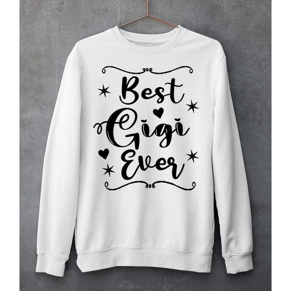 BEST GIGI EVER - SWEAT-SHIRT AND HOODIE