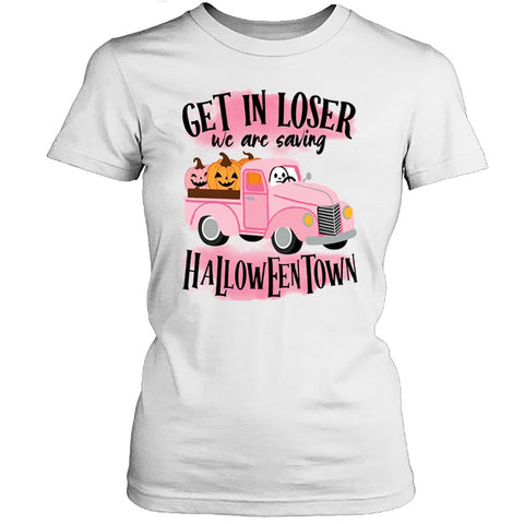 Get In Loser Halloween Town - Unisex T-Shirt