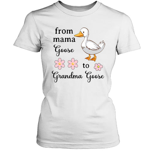 From Mama Goose To Grandma Goose - Unisex T - Shirt