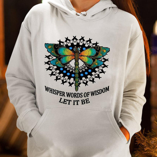 "Whisper words of wisdom let it be", T-Shirt