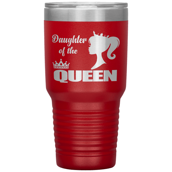 "DAUGHTER OF THE QUEEN" Tumbler. Flat Shipping.