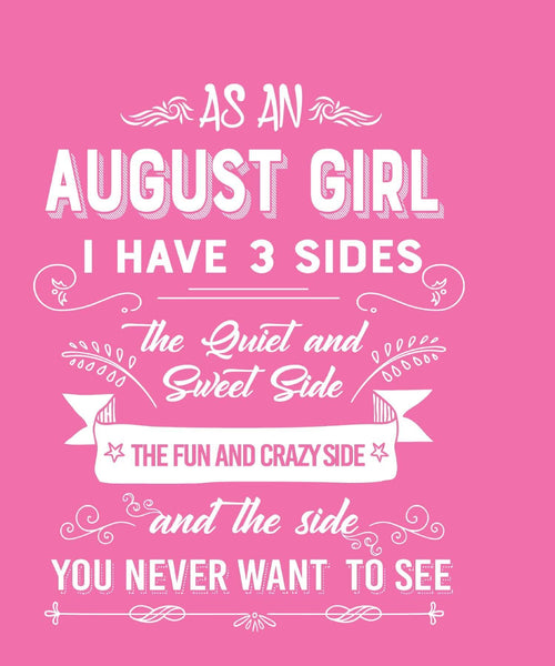 As An August Girl, I Have 3 Sides