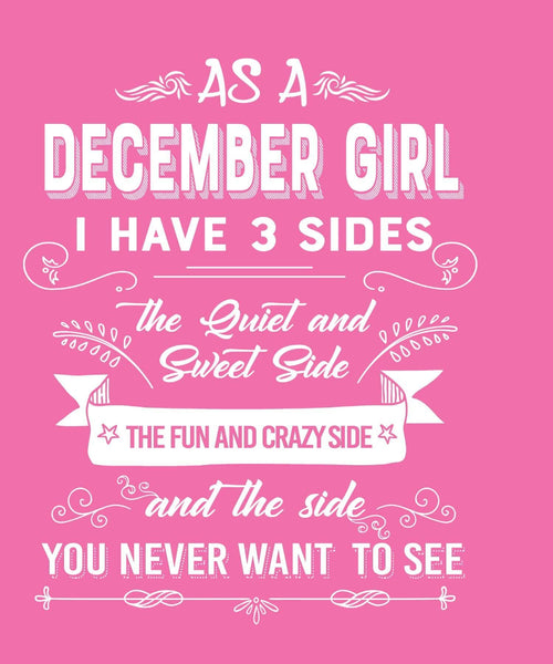 As A December Girl, I Have 3 Sides