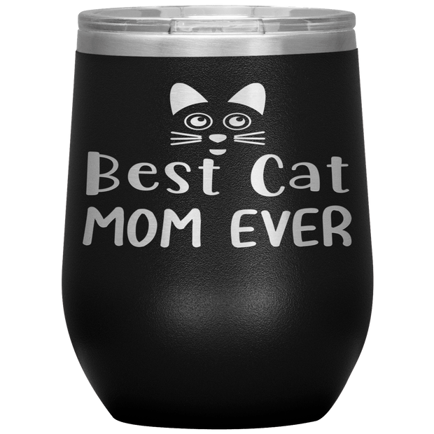 " BEST CAT MOM EVER " Wine Tumbler. Personalize Your Nickname Mimi, Gigi, Grandma or Write Your Nick Name Below.