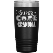 "Super  Cool  Grandma" Tumbler.  Personalize Your Nickname Mimi, Gigi, Grandma or Write Your Nick Name Below.