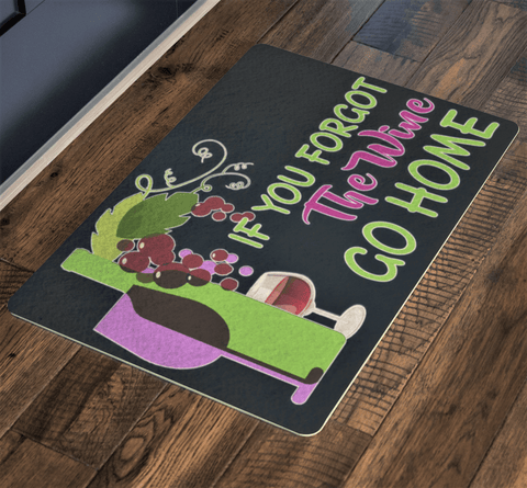 "If You Forgot the Wine Go Home" Festival Special Doormats Exclusive ( Best price Deal)