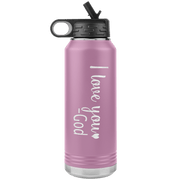 "I love You God", Water Bottle.
