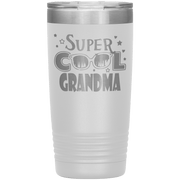 "Super  Cool  Grandma" Tumbler.  Personalize Your Nickname Mimi, Gigi, Grandma or Write Your Nick Name Below.