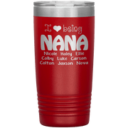 "I 💓 being NANA" Tumbler. Buy For Family & Friends. Save Shipping.