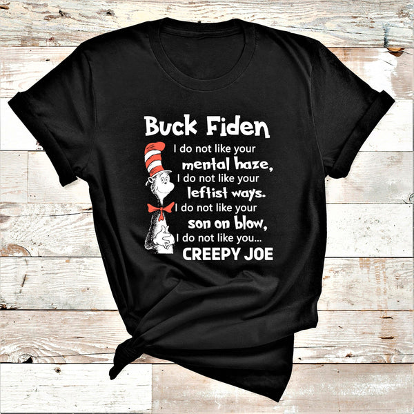 " Buck Fiden I don't like your.. "