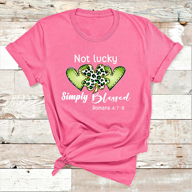 " Not Lucky Simply Blessed "