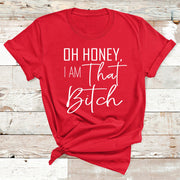 I AM THAT BITCH - UNISEX FIT TEE