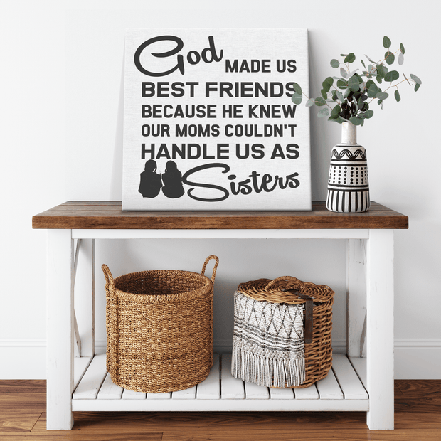 '' BEST FRIENDS COME SISTERS '' CANVAS