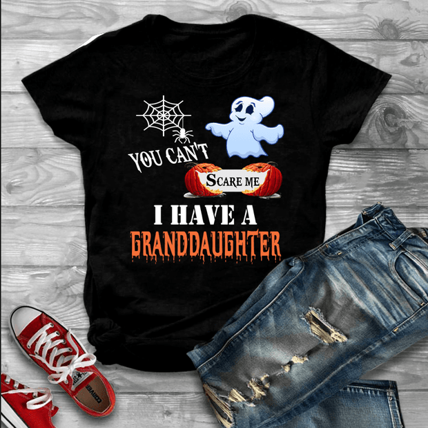 You Can't Scare Me I Have GrandDaughter/ Grandson