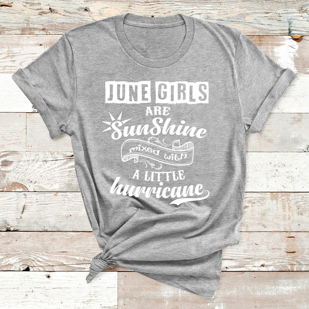 JUNE GIRLS ARE SUNSHINE MIXED WITH HURRICANE