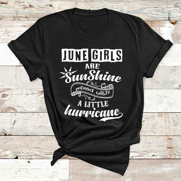 JUNE GIRLS ARE SUNSHINE MIXED WITH HURRICANE