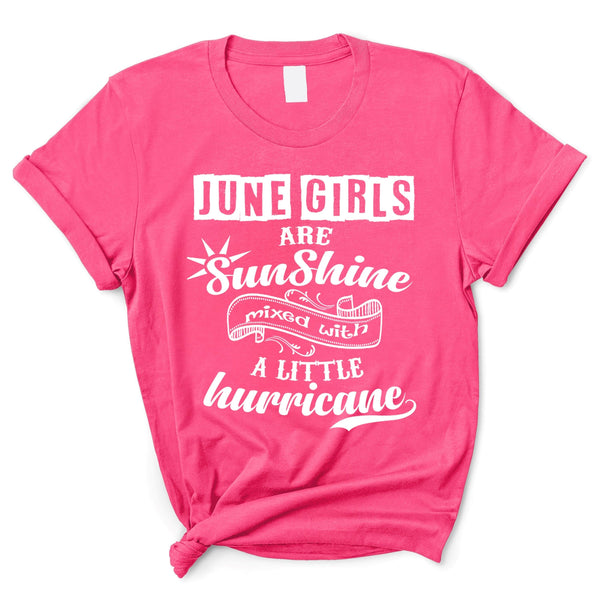 JUNE GIRLS ARE SUNSHINE MIXED WITH HURRICANE