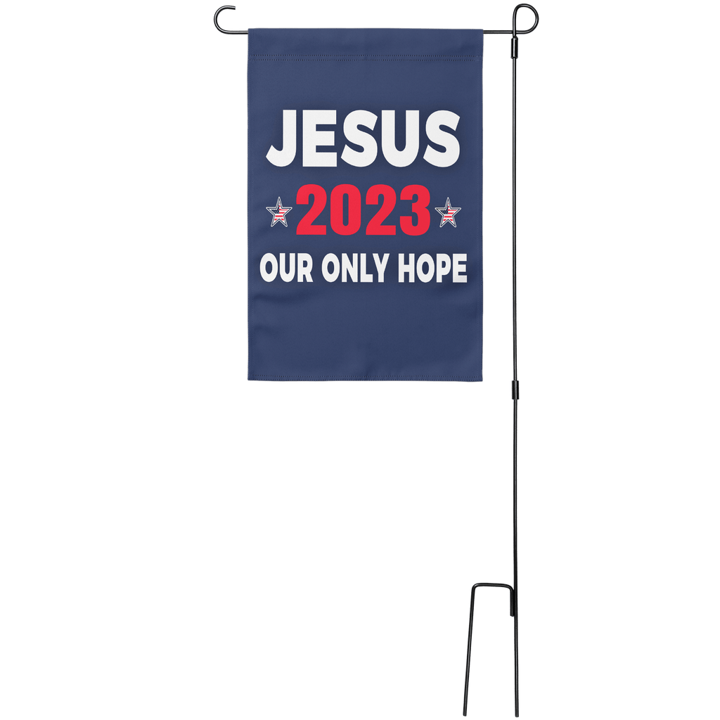 " Jesus 2023 our only hope " Flag