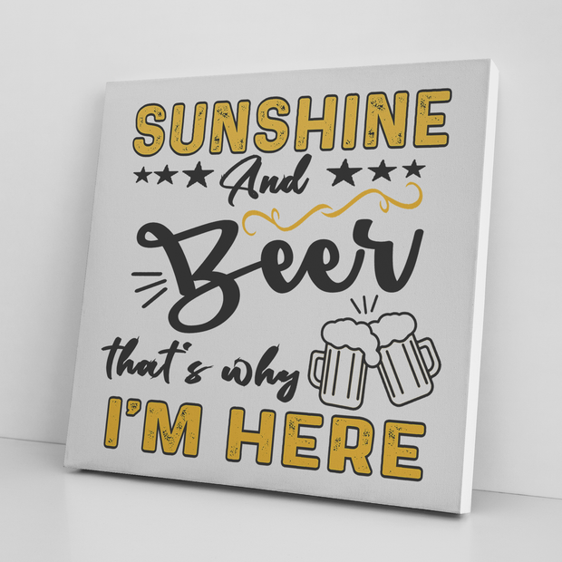 '' SUNSHINE & BEER '' CANVAS