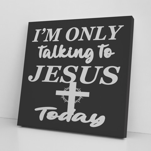 " Jesus Today " Canvas