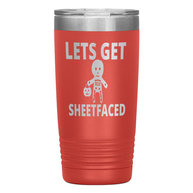 "LETS GET SHEETFACED"Tumbler