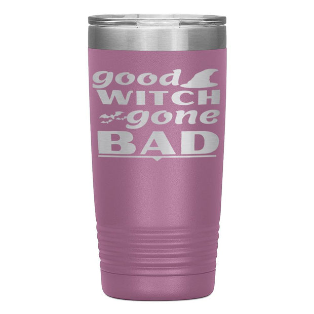 "GOOD WITCH GONE BAD"TUMBLER