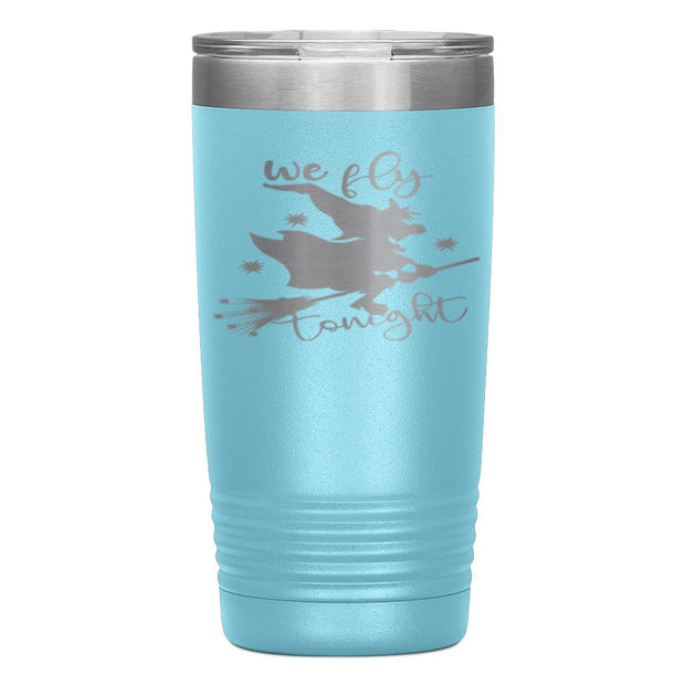 "WE FLY TONIGHT"TUMBLER