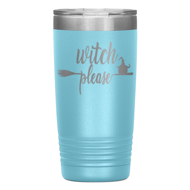 "WITCH PLEASE"TUMBLER