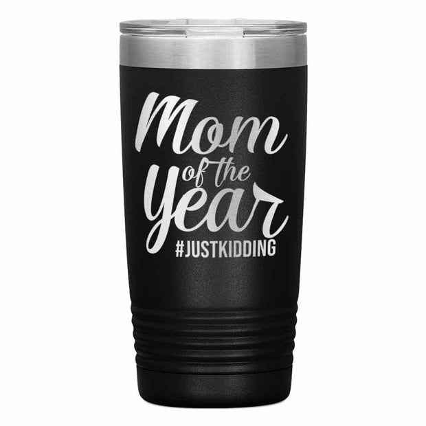 "Mom of the Year..."Tumbler. Personalize Your Nickname Mimi, Gigi, Grandma or Write Your Nick Name Below.