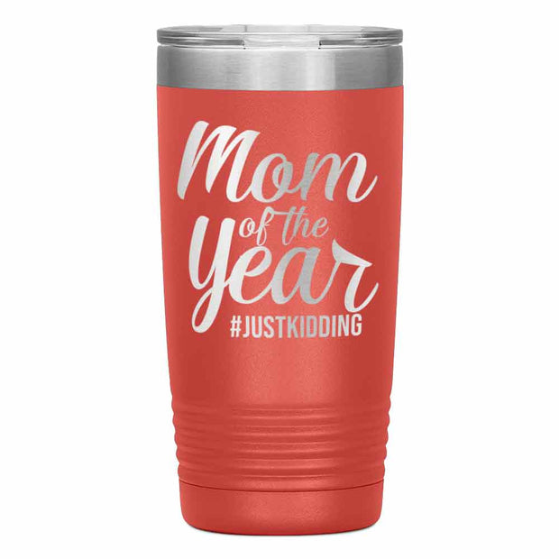 "Mom of the Year..."Tumbler. Personalize Your Nickname Mimi, Gigi, Grandma or Write Your Nick Name Below.