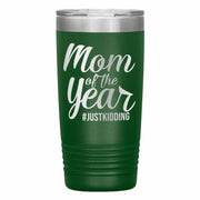 "Mom of the Year..."Tumbler. Personalize Your Nickname Mimi, Gigi, Grandma or Write Your Nick Name Below.