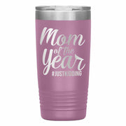 "Mom of the Year..."Tumbler. Personalize Your Nickname Mimi, Gigi, Grandma or Write Your Nick Name Below.