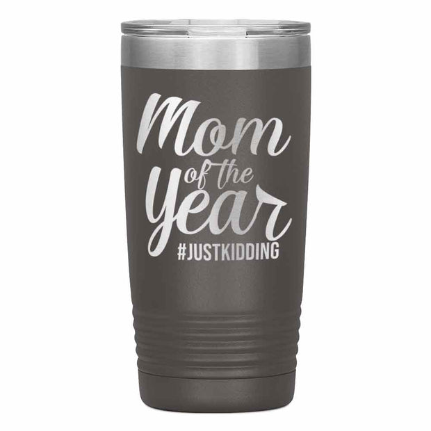"Mom of the Year..."Tumbler. Personalize Your Nickname Mimi, Gigi, Grandma or Write Your Nick Name Below.