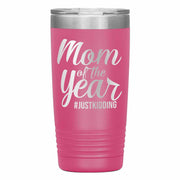 "Mom of the Year..."Tumbler. Personalize Your Nickname Mimi, Gigi, Grandma or Write Your Nick Name Below.