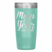 "Mom of the Year..."Tumbler. Personalize Your Nickname Mimi, Gigi, Grandma or Write Your Nick Name Below.