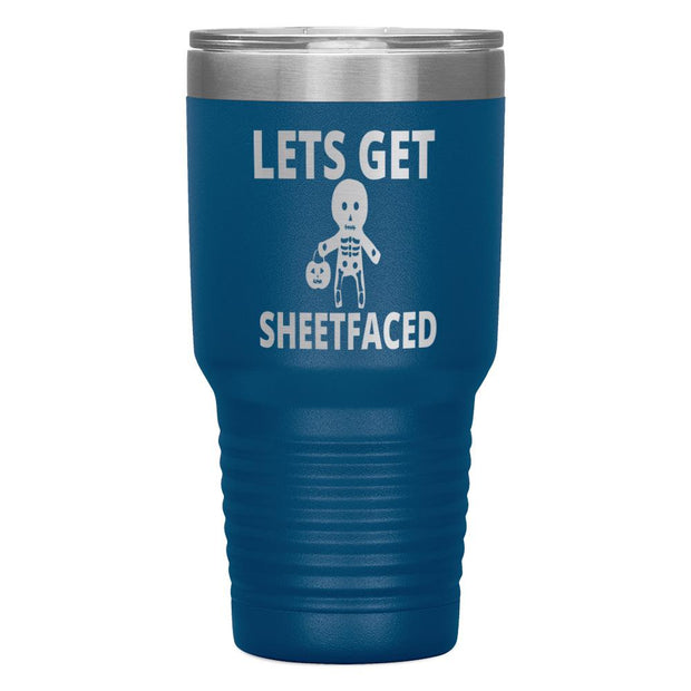 "LETS GET SHEETFACED"Tumbler