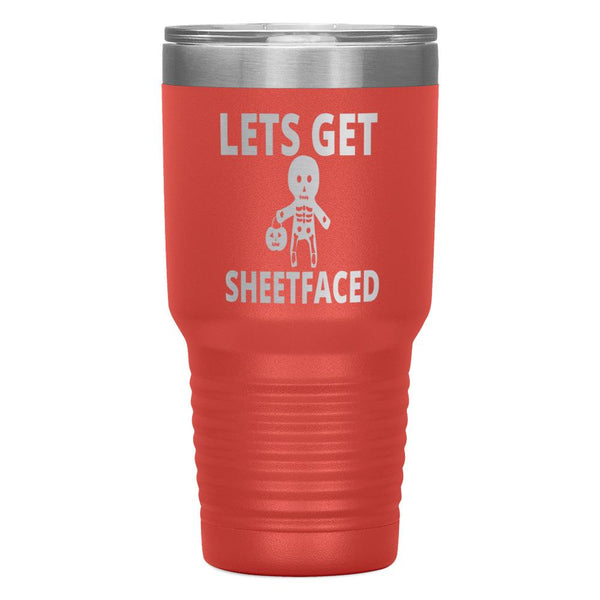 "LETS GET SHEETFACED"Tumbler