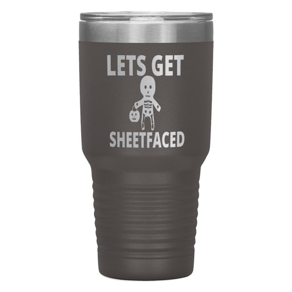"LETS GET SHEETFACED"Tumbler