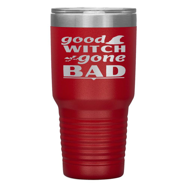 "GOOD WITCH GONE BAD"TUMBLER